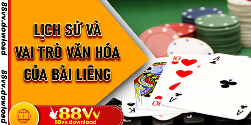 Lịch sử và vai trò văn hóa của bài liêng