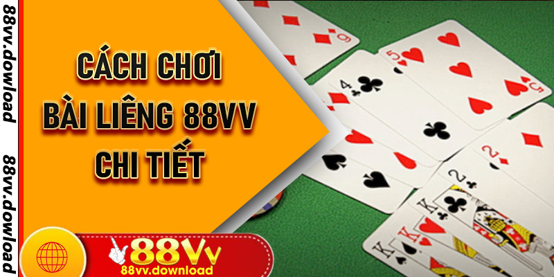 Cách chơi bài liêng 88vv chi tiết